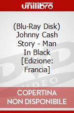 (Blu-Ray Disk) Johnny Cash Story - Man In Black [Edizione: Francia] brd