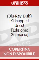 (Blu-Ray Disk) Kidnapped Uncut [Edizione: Germania] brd