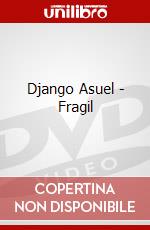 Django Asuel - Fragil dvd