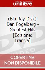 (Blu Ray Disk) Dan Fogelberg - Greatest Hits [Edizione: Francia] dvd