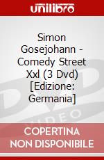 Simon Gosejohann - Comedy Street Xxl (3 Dvd) [Edizione: Germania] dvd