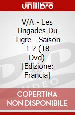 V/A - Les Brigades Du Tigre - Saison 1 ? (18 Dvd) [Edizione: Francia] dvd