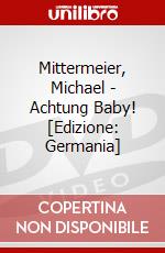 Mittermeier, Michael - Achtung Baby! [Edizione: Germania] dvd