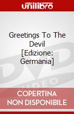 Greetings To The Devil [Edizione: Germania] dvd
