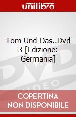Tom Und Das..Dvd 3 [Edizione: Germania] dvd