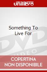 Something To Live For dvd