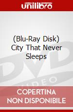 (Blu-Ray Disk) City That Never Sleeps brd