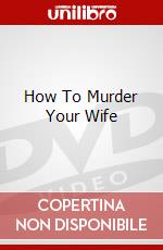How To Murder Your Wife dvd