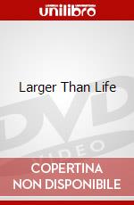 Larger Than Life dvd