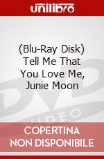(Blu-Ray Disk) Tell Me That You Love Me, Junie Moon brd