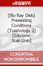 (Blu Ray Disk) Preexisting Conditions (Trashology 2) [Edizione: Stati Uniti] dvd