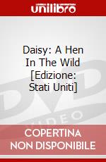 Daisy: A Hen In The Wild [Edizione: Stati Uniti] dvd