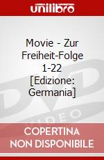 Movie - Zur Freiheit-Folge 1-22 [Edizione: Germania] dvd