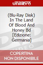 (Blu-Ray Disk) In The Land Of Blood And Honey Bd [Edizione: Germania] brd