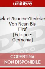 Sekret?Rinnen-?Berleben Von Neun Bis F?Nf [Edizione: Germania] dvd