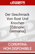 Der Geschmack Von Rost Und Knochen [Edizione: Germania] dvd