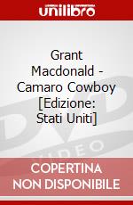 Grant Macdonald - Camaro Cowboy  [Edizione: Stati Uniti] dvd