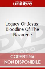 Legacy Of Jesus: Bloodline Of The Nazarene dvd
