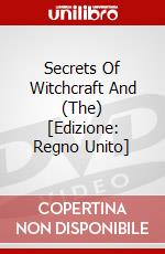 Secrets Of Witchcraft And (The) [Edizione: Regno Unito] dvd