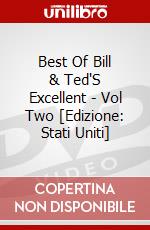 Best Of Bill & Ted'S Excellent - Vol Two [Edizione: Stati Uniti] dvd