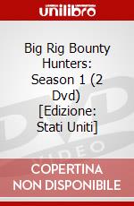 Big Rig Bounty Hunters: Season 1 (2 Dvd) [Edizione: Stati Uniti] dvd