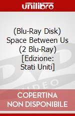 (Blu-Ray Disk) Space Between Us (2 Blu-Ray) [Edizione: Stati Uniti] film in dvd