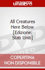 All Creatures Here Below [Edizione: Stati Uniti] dvd