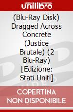 (Blu-Ray Disk) Dragged Across Concrete (Justice Brutale) (2 Blu-Ray) [Edizione: Stati Uniti] brd
