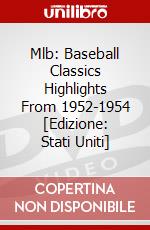 Mlb: Baseball Classics Highlights From 1952-1954 [Edizione: Stati Uniti] dvd