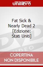 Fat Sick & Nearly Dead 2 [Edizione: Stati Uniti] dvd