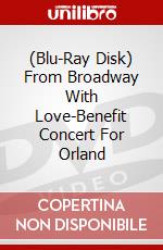 (Blu-Ray Disk) From Broadway With Love-Benefit Concert For Orland brd