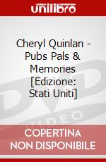 Cheryl Quinlan - Pubs Pals & Memories [Edizione: Stati Uniti] dvd