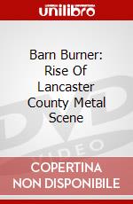 Barn Burner: Rise Of Lancaster County Metal Scene dvd