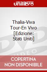 Thalia-Viva Tour-En Vivo [Edizione: Stati Uniti] dvd