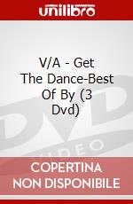 V/A - Get The Dance-Best Of By (3 Dvd) dvd
