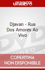 Djavan - Rua Dos Amores Ao Vivo dvd