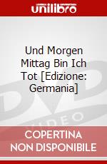 Und Morgen Mittag Bin Ich Tot [Edizione: Germania] dvd