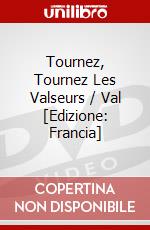 Tournez, Tournez Les Valseurs / Val [Edizione: Francia] dvd