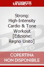 Strong: High-Intensity Cardio & Tone Workout [Edizione: Regno Unito] dvd