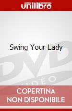Swing Your Lady dvd