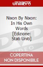 Nixon By Nixon: In His Own Words [Edizione: Stati Uniti] dvd