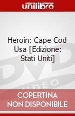 Heroin: Cape Cod Usa [Edizione: Stati Uniti] dvd