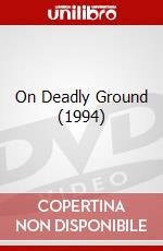 On Deadly Ground (1994) dvd