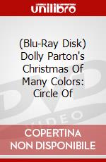(Blu-Ray Disk) Dolly Parton's Christmas Of Many Colors: Circle Of brd