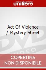 Act Of Violence / Mystery Street dvd