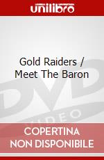 Gold Raiders / Meet The Baron dvd