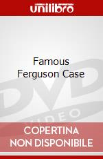 Famous Ferguson Case dvd