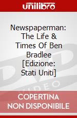 Newspaperman: The Life & Times Of Ben Bradlee [Edizione: Stati Uniti] dvd