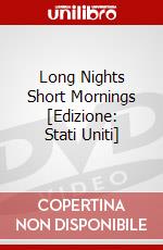 Long Nights Short Mornings [Edizione: Stati Uniti] dvd