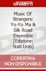 Music Of Strangers: Yo-Yo Ma & Silk Road Ensemble [Edizione: Stati Uniti] dvd